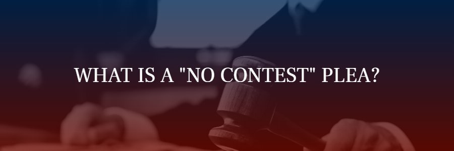 What does no contest mean in the court of law