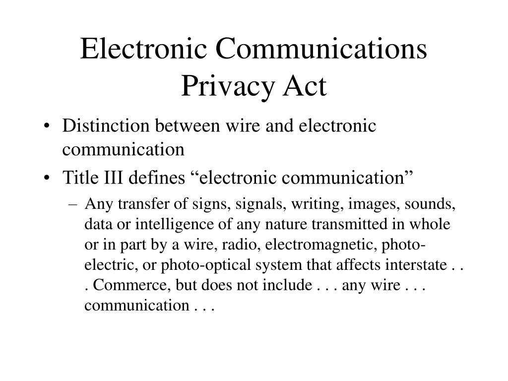 Why is electronic communications privacy act of 1986 a law